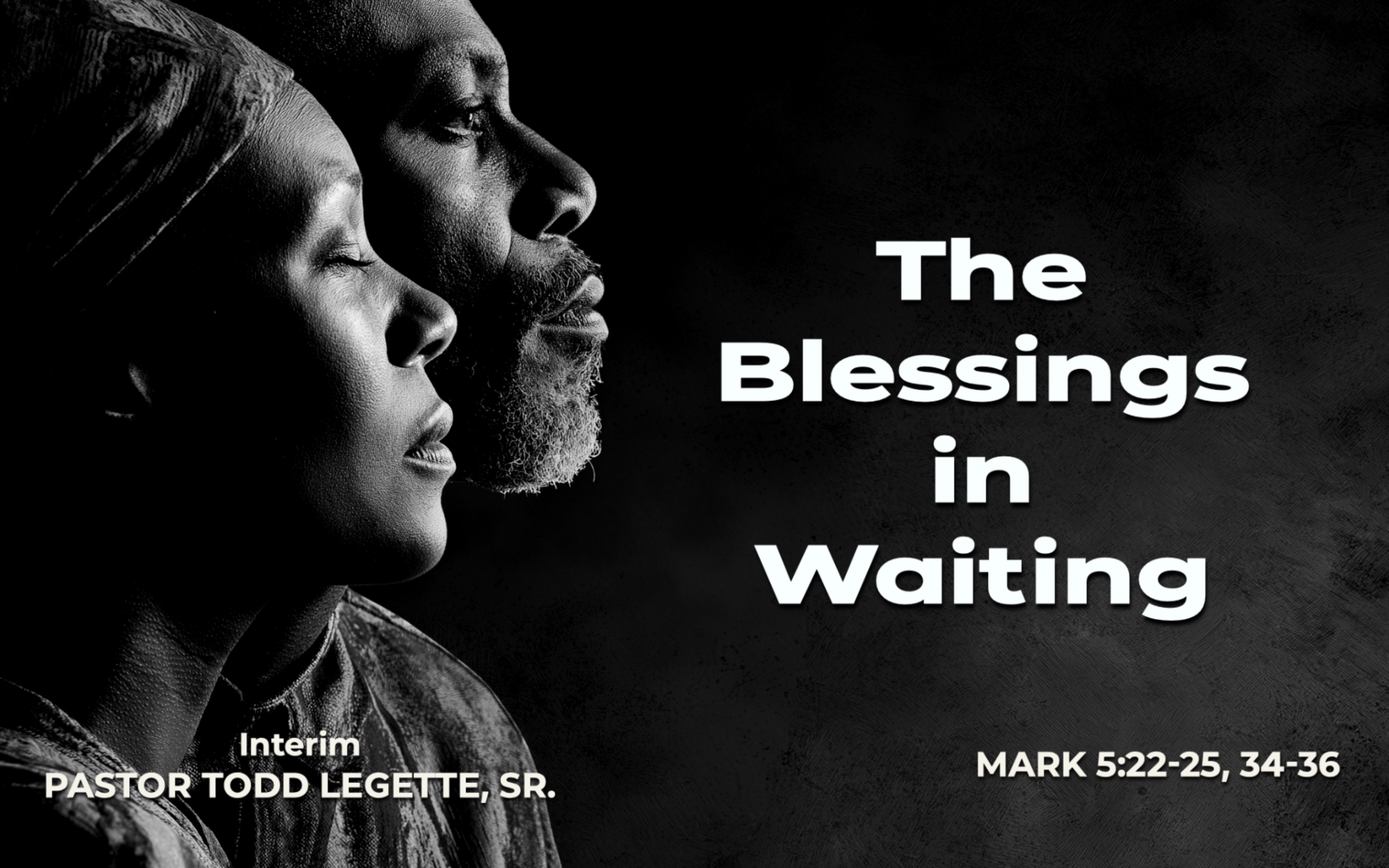 The Blessings in Waiting