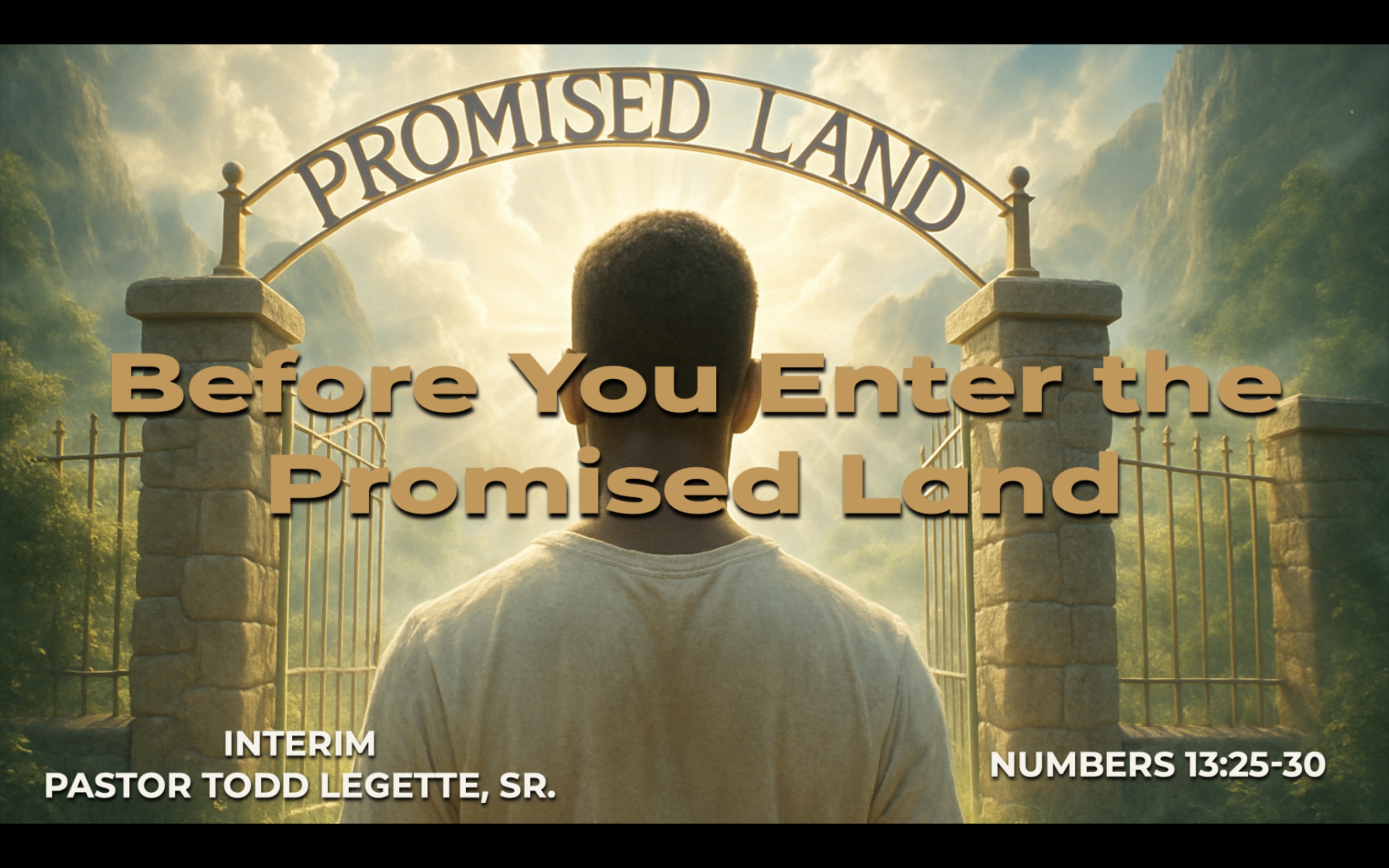 Before You Enter the Promised Land